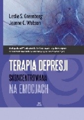 Okładka książki Terapia depresji skoncentrowana na emocjach Leslie S. Greenberg