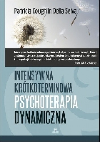 Okładka książki Intensywna krótkoterminowa psychoterapia dynamiczna Patricia Coughlin
