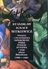 Okładka książki Pojęcia i twierdzenia implikowane przez pojęcie Istnienia i inne pisma filozoficzne (1902 - 1932) Stanisław Ignacy Witkiewicz