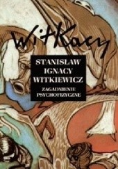 Okładka książki Zagadnienie psychofizyczne Stanisław Ignacy Witkiewicz