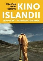 Okładka książki Kino Islandii. Tradycja i ponowoczesność Sebastian Jakub Konefał