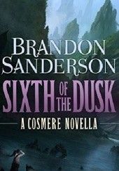 Okładka książki Sixth of the Dusk Brandon Sanderson