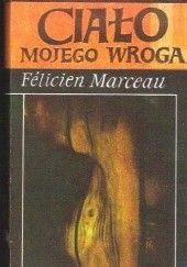Okładka książki Ciało mojego wroga Félicien Marceau