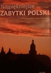 Okładka książki Najpiękniejsze zabytki Polski Adam Dylewski, Krzysztof Kobus
