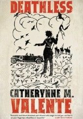 Okładka książki Deathless Catherynne M. Valente