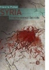 Okładka książki Syria. Porażka strategii Zachodu