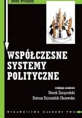 Okładka książki Współczesne systemy polityczne Bożena Dziemidok-Olszewska, Marek Żmigrodzki