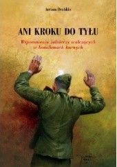 Okładka książki Ani kroku do tyłu. Wspomnienia żołnierzy walczących w batalionach karnych Artiom Drabkin
