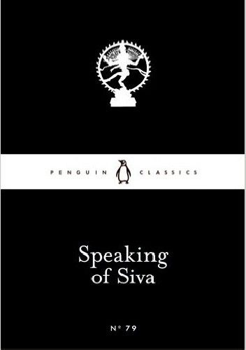 Okładka książki Speaking of Siva Basavaa, Devar Dasimayya, Mahadeviyakka, Allama Prabhu