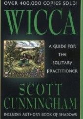 Okładka książki Wicca. A Guide for the Solitary Practitioner Scott Cunningham
