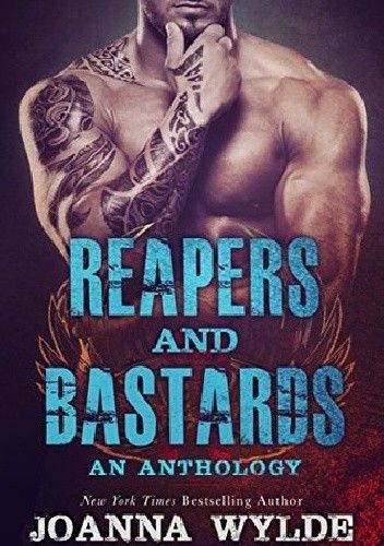 Okładka książki Reapers and Bastards: A Reapers MC Anthology Joanna Wylde