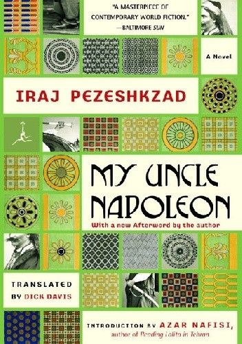 Okładka książki My Uncle Napoleon Iraj Pezeshkzad