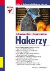 Okładka książki Hakerzy-Technoanarchiści cyberprzestrzeni Dariusz Doroziński