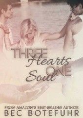Okładka książki Three Hearts, One Soul Bec Botefuhr