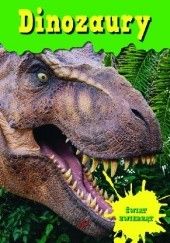 Okładka książki Encyklopedia Świat Zwierząt - Dinozaury praca zbiorowa