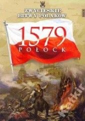 Okładka książki 1579 Połock Karol Olejnik