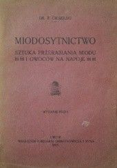 Okładka książki Miodosytnictwo. Sztuka przerabiania miodu i owoców na napoje Teofil Ciesielski
