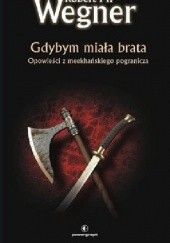 Okładka książki Opowieści z meekhańskiego pogranicza. Gdybym miała brata
