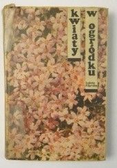 Okładka książki Kwiaty w ogródku Izabela Kiljańska