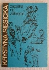 Okładka książki Zapałka na zakręcie Krystyna Siesicka
