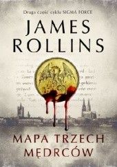 Okładka książki Mapa trzech mędrców James Rollins