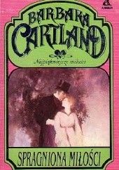 Okładka książki Spragniona miłości Barbara Cartland