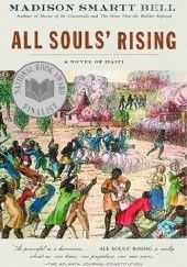 All Souls' Rising: A Novel of Haiti