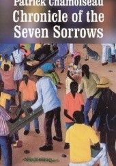 Okładka książki Chronicle of the Seven Sorrows Patrick Chamoiseau