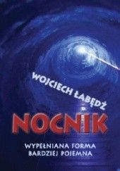 Okładka książki NOCNIK Wypełniana forma bardziej pojemna Wojciech Łabędź