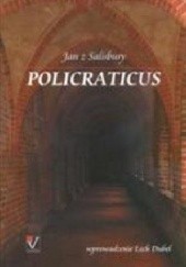 Okładka książki Policraticus albo o paplaninie dworaków i przekazach filozofów