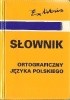 Okładka książki Mały słownik ortograficzny języka polskiego Ewa Jędrzejko,&nbsp;Aldona Skudrzykowa,&nbsp;Krystyna Urban
