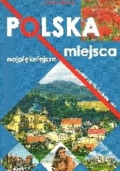 Okładka książki Polska - najpiękniejsze miejsca. Przewodnik ilustrowany 