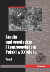 Okładka książki Studia nad wywiadem i kontrwywiadem Polski praca zbiorowa