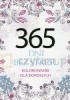 Okładka książki 365 dni bez stresu. Kolorowanka antystresowa praca zbiorowa