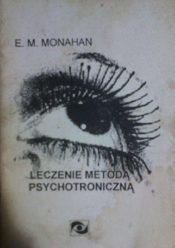 Okładka książki Leczenie metodą psychotroniczną Evelyn Monahan