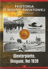 Okładka książki Westerplatte, Oksywie, Hel 1939 Iwona Kienzler