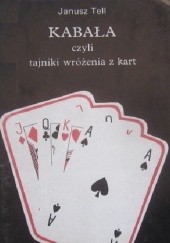 Okładka książki Kabała czyli tajniki wróżenia z kart Janusz Tell