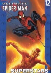 Okładka książki Ultimate Spider-Man Vil. 12 - Superstars Mark Bagley, Brian Michael Bendis