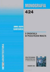 Okładka książki O orientacji w przestrzeni miasta Anna Agata Kantarek