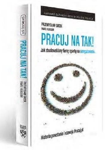 Okładka książki Pracuj na TAK! Przemysław Gacek