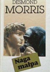 Okładka książki Naga małpa Desmond Morris