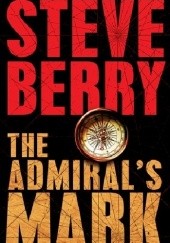 Okładka książki The Admiral's Mark Steve Berry