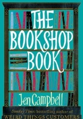 Okładka książki The Bookshop Book Jen Campbell
