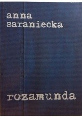 Okładka książki Rozamunda Anna Saraniecka