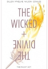 Okładka książki The Wicked + The Divine 01: The Faust Act Kieron Gillen, Jamie McKelvie