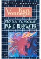 Okładka książki Niech pana Bóg błogosławi, panie Rosewater Kurt Vonnegut