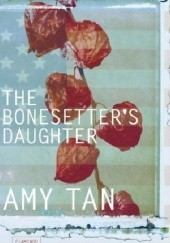 Okładka książki The Bonesetter's Daughter Amy Tan