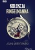 Okładka książki Kolekcja Ringelmanna Adam Ubertowski