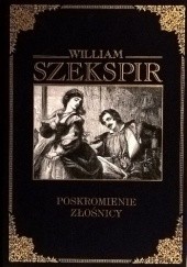 Okładka książki Poskromienie złośnicy William Shakespeare