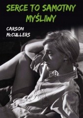 Okładka książki Serce to samotny myśliwy Carson McCullers